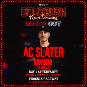 AC Slater | Goldrush Day 1 Afterparty on 10/08/22