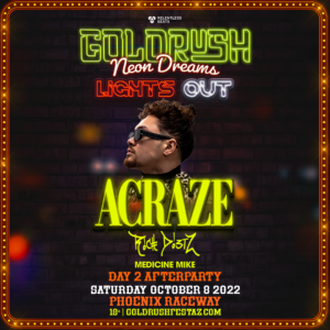 ACRAZE | Goldrush Day 2 Afterparty on 10/09/22