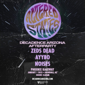 Zeds Dead - Altered States | Decadence Arizona Afterparty on 01/01/23