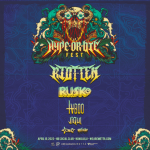 Hype or Die Fest - Riot Ten & More on 04/15/23