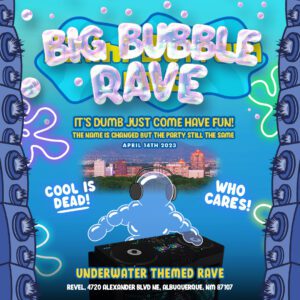 Big Bubble Rave on 04/14/23