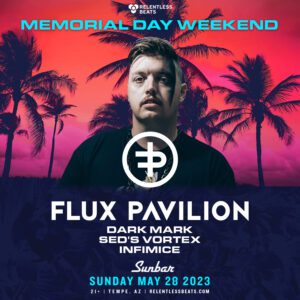Flux Pavilion on 05/28/23