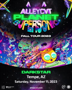 ALLEYCVT – Planet Supersonic Fall Tour 2023 on 11/11/23