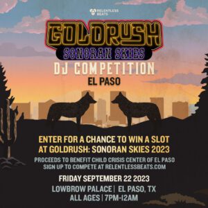 Goldrush DJ Competition - El Paso on 09/22/23