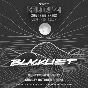 BLACKLIZT | Goldrush Lights Out Afterparty - Night Two on 10/09/23