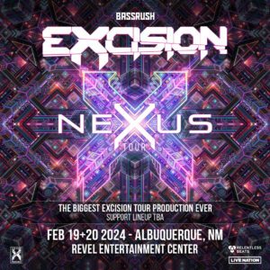 Excision: Nexus Tour on 02/19/24