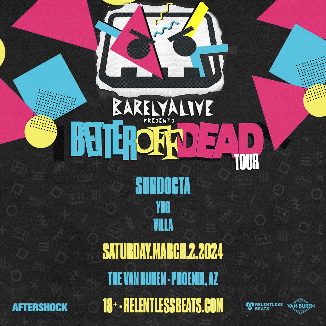 Flyer for Barely Alive Presents: Better Off Dead Tour