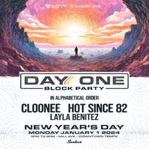 Day One Block Party ft Cloonee, Hot Since 82 & more! on 01/01/24