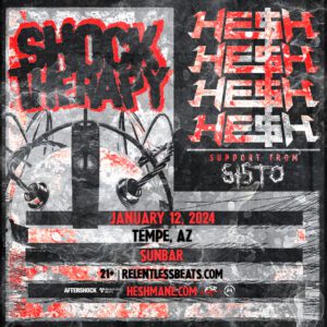 HE$H: Tempe - SHOCK THERAPY TOUR on 01/12/24