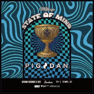 Pig&Dan | State Of Mind on 12/23/23