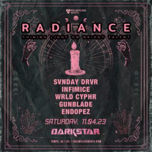 Radiance ft. Svnday Drvr & more on 11/04/23