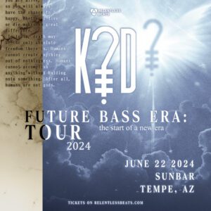 K?D PRESENTS: Future Bass Era Tour on 06/22/24