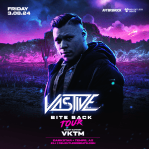 Vastive Presents THE BITE BACK TOUR on 03/08/24