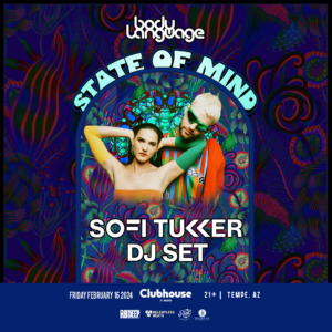 Sofi Tukker (DJ Set) | State of Mind on 02/16/24