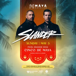 SLANDER | Cinco De Maya on 05/05/24