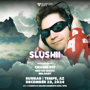 Slushii on 12/28/24