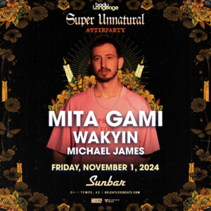 Mita Gami + Wakyin | Super Unnatural Afterparty (Night 1) on 11/01/24