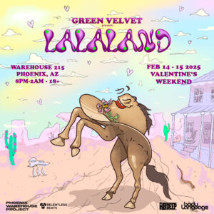 Green Velvet LaLaLand | Phoenix Warehouse Project on 02/14/25