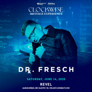 Dr. Fresch | Clockwise 360 Stage Experience on 06/14/25