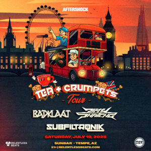 Dirtysnatcha + Badklaat + Subfiltronik | Tea & Crumpets on 07/19/25