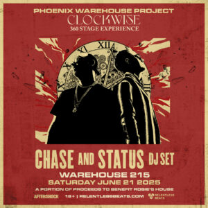 Chase & Status (360 Set) | Phoenix Warehouse Project on 06/21/25