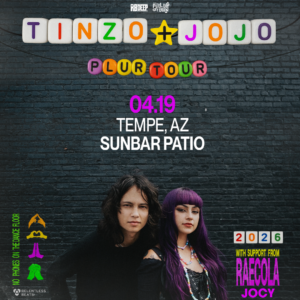 Tinzo + Jojo – PLUR Tour on 04/19/26