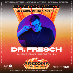 Dr. Fresch | Breakaway Arizona Afterparty on 04/25/26
